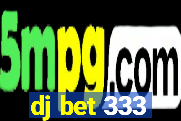 dj bet 333